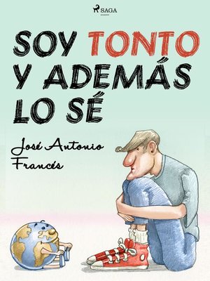 cover image of Soy tonto y además lo sé